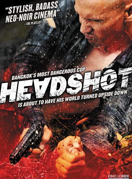 دانلود فیلم شلیک به سر Headshot 2011