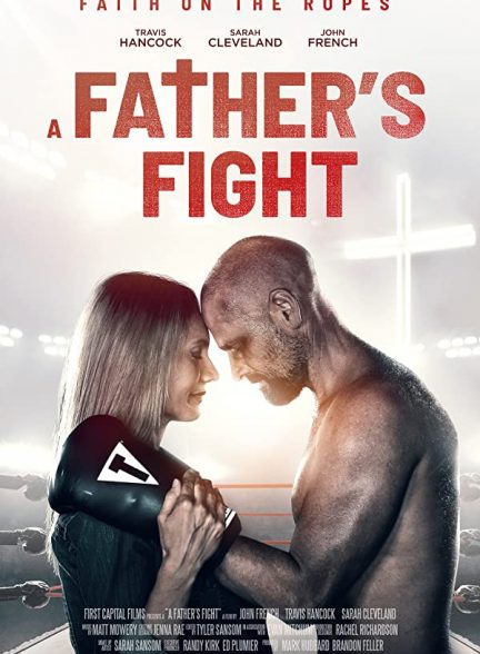 دانلود فیلم مبارزه یک پدر A Father’s Fight 2021
