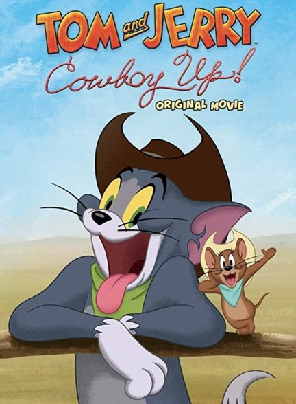 دانلود انیمیشن تام و جری: گاوچران Tom and Jerry: Cowboy Up!