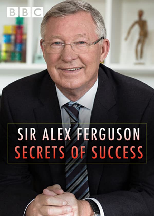 دانلود فیلم سر الکس فرگوسن – رازهای موفقیت Sir Alex Ferguson: Secrets of Success
