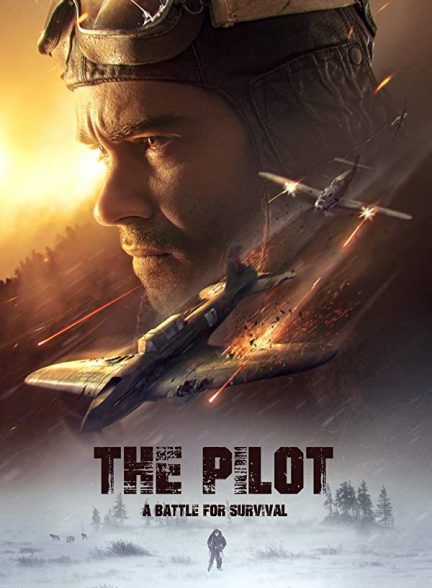 فیلم خلبان نبردی برای بقا The Pilot. A Battle for Survival 2021