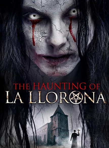 فیلم افسانه لورونا 2019 The Haunting of La Llorona
