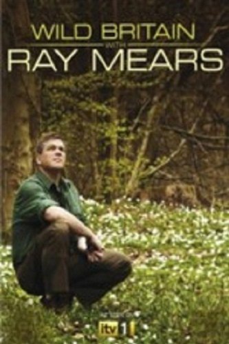 مستند انگلیس وحشی با ری میرز 2010 Wild Britain with Ray Mears
