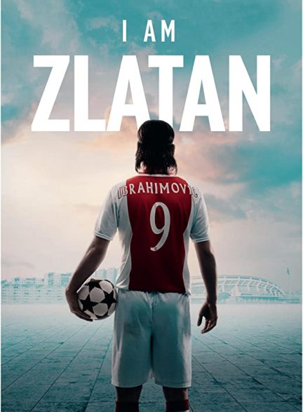مستند من زلاتان 2022 I Am Zlatan