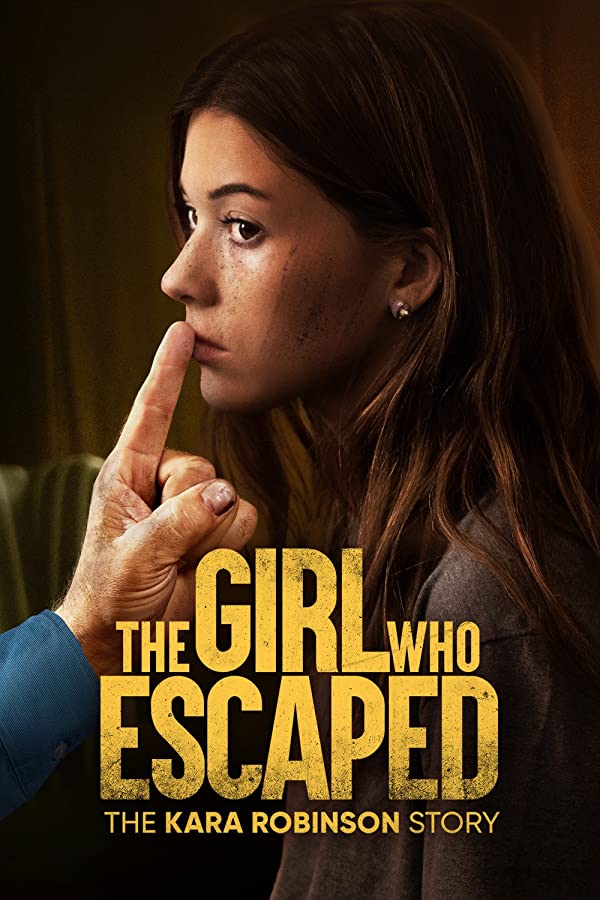 فیلم دختری که فرار کرد – داستان کارا رابینسون The Girl Who Escaped: The Kara Robinson Story