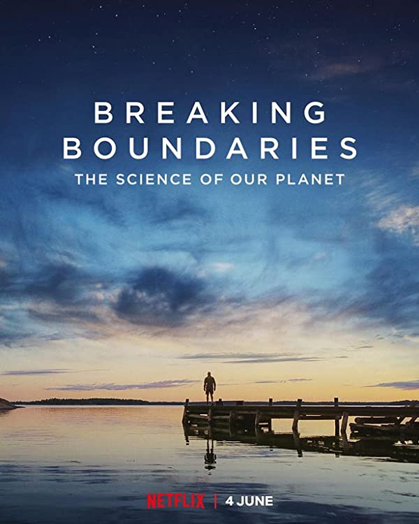 مستند شکستن مرزها: علم سیاره ما 2021 Breaking Boundaries: The Science of Our Planet