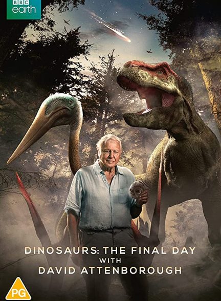 مستند دایناسورها: روز نهایی Dinosaurs – The Final Day with David Attenborough