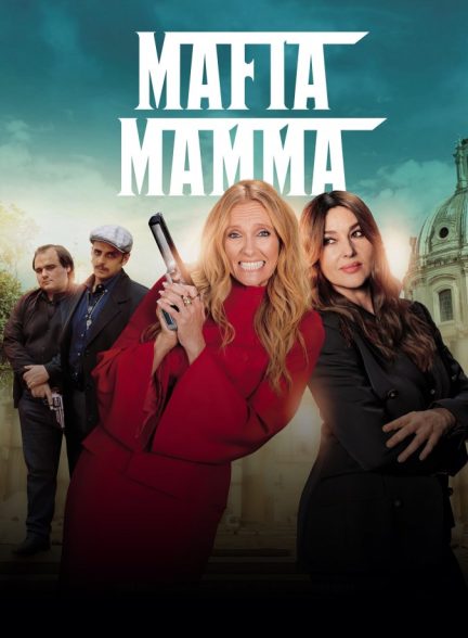 فیلم مافیا ماما 2023 Mafia Mamma