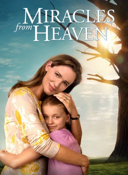 فیلم معجزه هایی از بهشت Miracles from Heaven