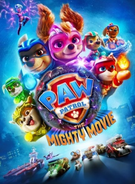 انیمیشن سگ های نگهبان فیلم بزرگ PAW Patrol: The Mighty Movie