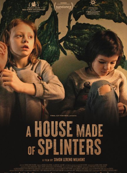 فیلم خانه تکه تکه A House Made of Splinters