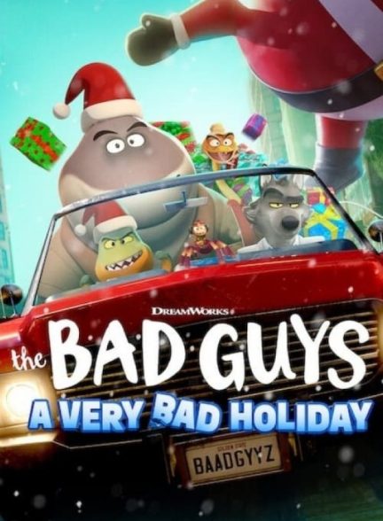 انیمیشن بچه های بد: تعطیلات خیلی بد The Bad Guys: A Very Bad Holiday