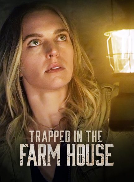 فیلم گرفتار در خانه روستایی Trapped in the Farmhouse
