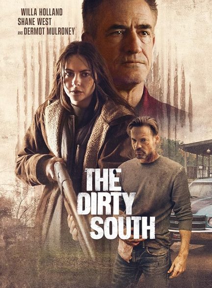 فیلم جنوب کثیف The Dirty South