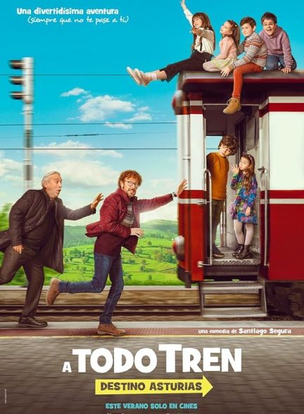 فیلم حال بچه ها خوبه A todo tren Destino Asturias