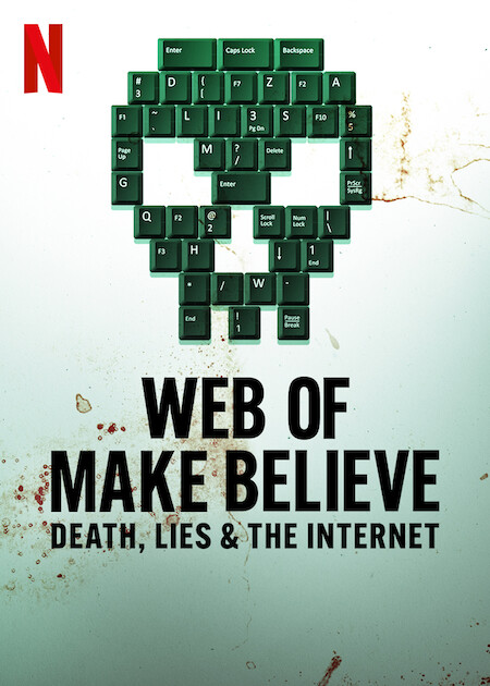 دانلود مستند سریالی Web of Make Believe Death Lies and the Internet شبکه خیال مرگ دروغ و اینترنت