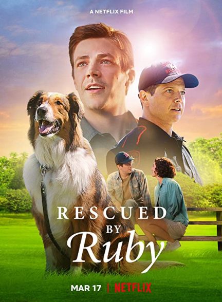 دانلود فیلم نجات یافته توسط روبی Rescued by Ruby 2022