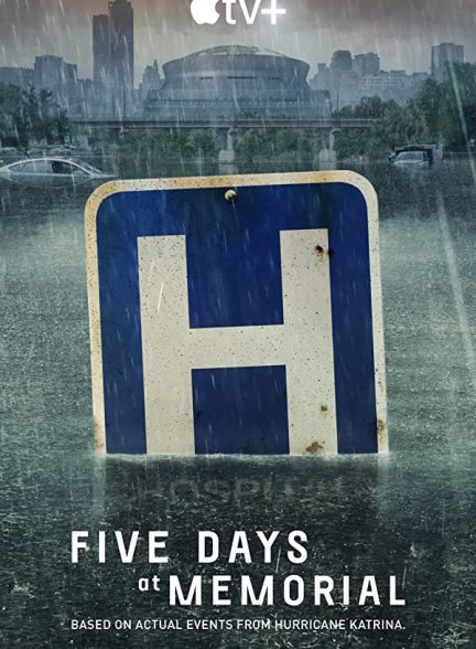 سریال پنج روز در بیمارستان مموریال Five Days at Memorial 2022