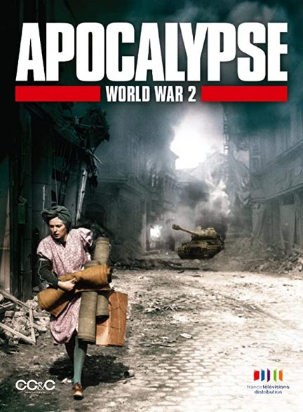 سریال رستاخیز جنگ جهانی 2009 Apocalypse: The Second World War