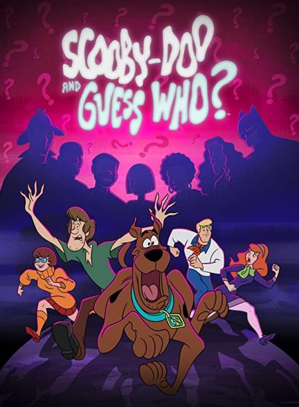 انیمیشن اسکوبی دو و دوستان Scooby-Doo and Guess Who?