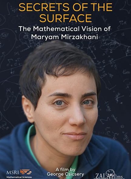 مستند مریم میرزاخانی 2020 Secrets of the Surface: The Mathematical Vision of Maryam Mirzakhani