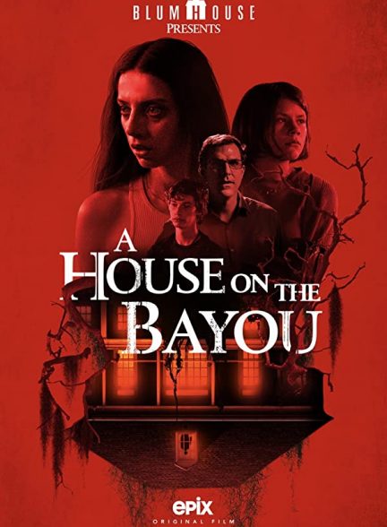 فیلم خانه ای در خلیج A House on the Bayou 2021