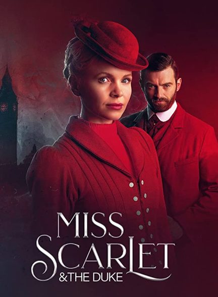 سریال خانم اسکارلت و دوک 2020 Miss Scarlet & the Duke