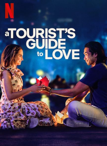 فیلم راهنمای گردشگران به سوی عشق 2023 A Tourist’s Guide to Love