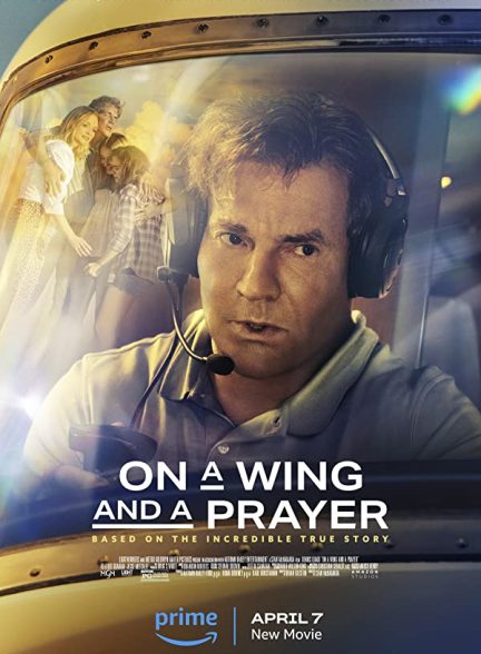فیلم با توکل به یک بال و یک دعا On a Wing and a Prayer