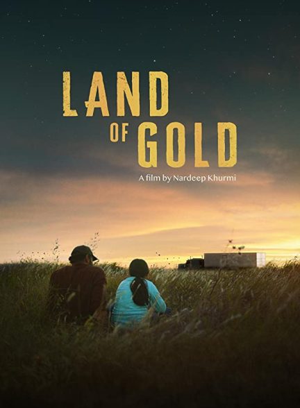 فیلم سرزمین طلا 2022 Land of Gold