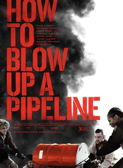 فیلم چگونه یک خط لوله را منفجر کنیم How to Blow Up a Pipeline