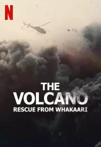 مستند آتشفشان نجات از واکاری The Volcano: Rescue from Whakaari