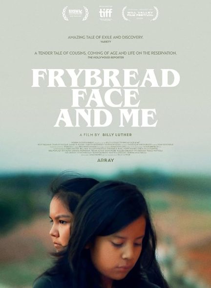 فیلم من و صورت شیرمالی Frybread Face and Me