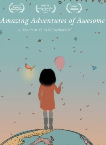 انیمیشن ماجراجویی‌های بی‌نظیر دختری شگفت‌انگیز The Amazing Adventures of Awesome