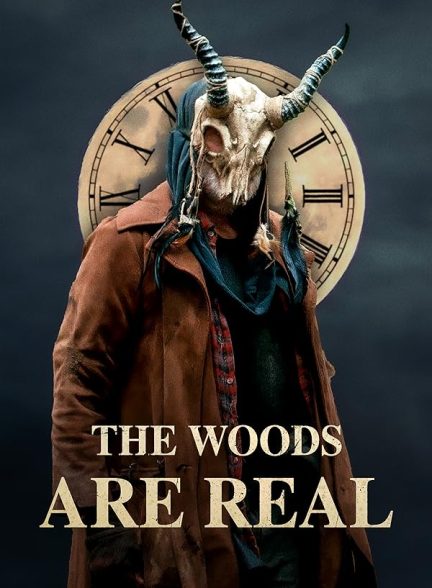 فیلم جنگل ها واقعی هستند The Woods Are Real