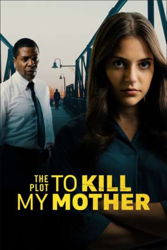 فیلم نقشه کشتن مادرم The Plot to Kill My Mother