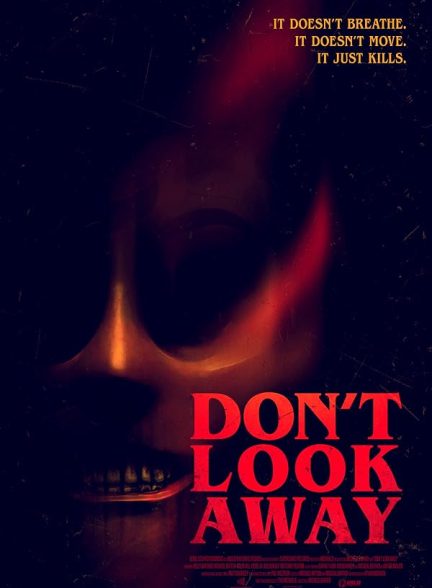 فیلم به دور نگاه نکن Don’t Look Away