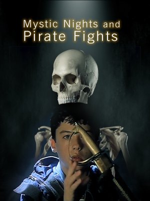فیلم شبی در میستیک Mystic Nights and Pirate Fights